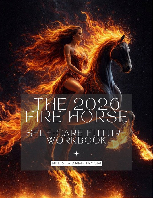 The 2026 Fire Horse: Self-Care Future Workbook